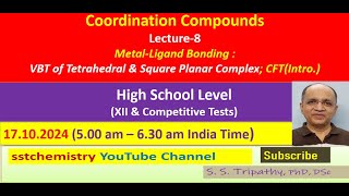 Coordination Compounds for Class XII amp competitionsLect8 VBT of Td and SP complexes CFTIntro [upl. by Akired812]