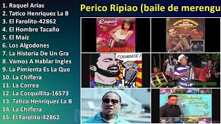 Perico Ripiao baile de merengue típico dominicano  Sus Mejores Éxitos [upl. by Nesyla877]