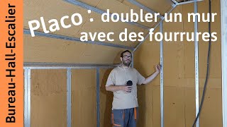 Placo  je teste la solution des fourrures pour doubler un mur BureauHallEscalier  vidéo 5 [upl. by Anirehs]