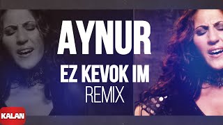 Aynur  Ez Kevok Im  Remiks I Nûpel © 2006 Kalan Müzik [upl. by Stillas849]