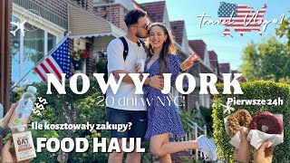 🇺🇸 NOWY JORK  FOOD HAUL🍓Pierwsze 24h w USA 🎉 Ile kosztuje jedzenie  🤯 Co nas zaskoczyło 🤩 [upl. by Germana]