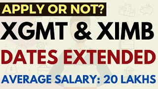 XIMB amp XGMT last date date extended Apply or Not XIMB cutoffs Placements Exam pattern [upl. by Spears217]