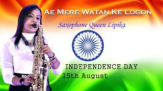 Ae Mere Watan Ke Logon  Saxophone Queen Lipika  Independence Day Saxophone Music  Bikash Studio [upl. by Mell]