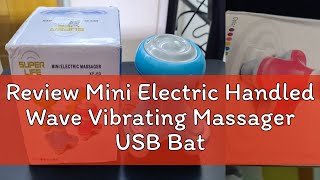 Review Mini Electric Handled Wave Vibrating Massager USB Battery Full Body Massage [upl. by Eeresed]