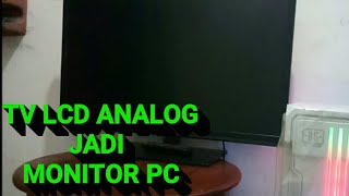 Simple ll Tv LCD analog menjadi Monitor PC [upl. by Redneval286]