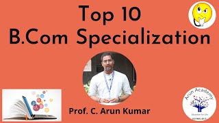 Top 10 BCom Specialization in India  Tamil  Prof C Arun Kumar [upl. by Syramad533]