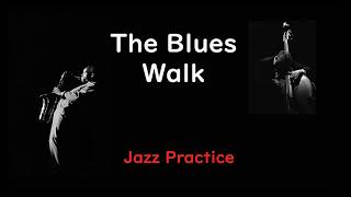 Vol 053  10 The Blues Walk   Bb 🎷 [upl. by Ellard115]