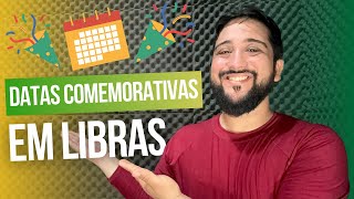 DATAS COMEMORATIVAS em Libras [upl. by Karly900]