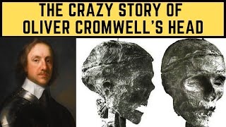 The CRAZY Story Of Oliver Cromwells Head [upl. by Demahum]