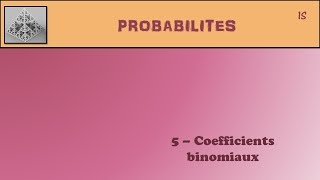 Probabilités  5 Coefficients binomiaux [upl. by Nylrac931]