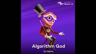 Caine sings algorithm god [upl. by Nahgen]