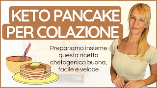 DOLCI CHETOGENICI  Keto pancake perfetti per la colazione 🥞 [upl. by Sisson327]