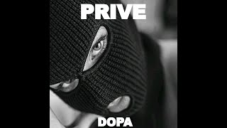 Dopa  Prive Official 4K Music Video [upl. by Alekat]