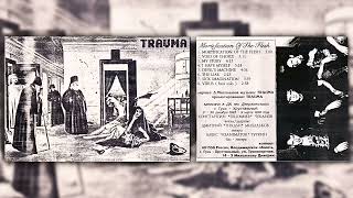 Trauma  Mortification Of The Flesh Full Album [upl. by Michael]