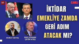 Emekliye Refah Yok10 bin TLde Belirsizlik Var Kim Zam Alacak Kim AlamayacakÇetin Ateş Cevaplıyor [upl. by Ysnat]