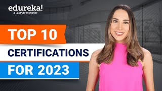 Top 10 Certifications For 2023  Highest Paying Certifications  Best IT Certifications  Edureka [upl. by Ettenil]