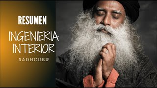 RESUMEN Ingeniería Interior  SADHGURU [upl. by Aliwt]