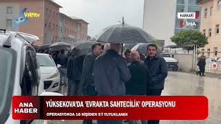 YÜKSEKOVADA EVRAKTA SAHTECİLİK OPERASYONU [upl. by Alameda144]