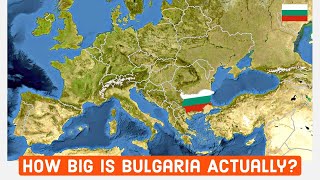 Bulgaria 101  How Big Is Bulgaria Actually [upl. by Onabru]