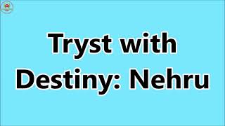 tryst with destiny  tryst with destiny summary  tryst by destiny  Nehru [upl. by Goda199]