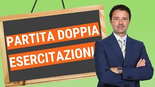 Esercitazioni Partita Doppia facciamole insieme [upl. by Suelo955]