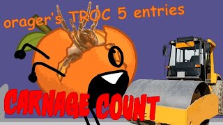 Oragers TROC 5 Entries Carnage Count [upl. by Vilhelmina]