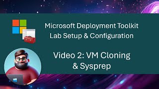 MDT Lab Setup  Video 2 VM Cloning amp Sysprep [upl. by Kingston664]