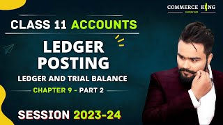 Ledger posting class 11 accounts Part 2  Ledger and trial balance  Complete Chapter [upl. by Fita]