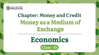 Money as a Medium of Exchange  Money and Credit  Class 10  Economics  NCERT  GBP [upl. by Chaddie]