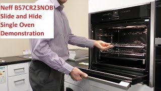 Neff B57CR23NOB Slide and Hide Oven demonstration [upl. by Adnahsal475]