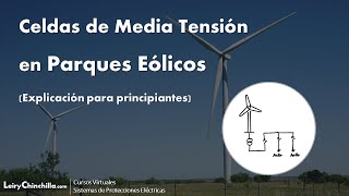 Celdas de Media Tensión en Parques Eólicos [upl. by Sopher]