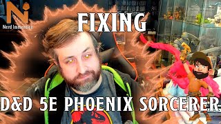 Fixing the DampD 5e Phoenix Sorcerer  Nerd Immersion [upl. by Jahdiel]