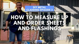 Part 3 How to Colorbond Wall Cladding  measuring and ordering wall flashings Brisbane Roofing [upl. by Grobe746]