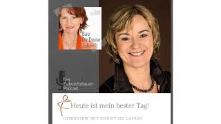 70  Heute ist mein bester Tag Ein Interview mit der Motivationsexpertin Christine Lassen [upl. by Nwhas]