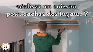 🤓 Comment faire un caisson en placo pour cacher des tuyaux [upl. by Stieglitz]