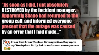 Cross Post from Nuclear Revenge Standing up to my Workplace Bully led to unforseen consequences [upl. by Atahs253]