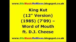 King Kut 12quot Version  Word of Mouth ft DJ Cheese  80s Electro Classics  80s Rap Classics [upl. by Rockwell224]