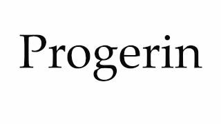 How to Pronounce Progerin [upl. by Rednaeel882]