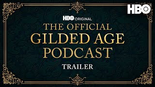 The Official Gilded Age Podcast  HBO [upl. by Reitrac]