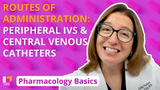 Routes of administration Peripheral IVs Central Venous Catheters  Pharm Basics  LevelUpRN [upl. by Annaek]