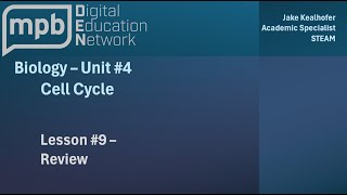 MPB Biology Unit 4 Lesson 9 Review of the Cell Cycle [upl. by Hayne]