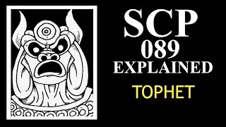 SCP089 Explained  TOPHET  Special Containment Procedures  scp 089 [upl. by Gittle]