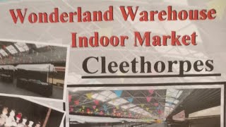 WONDERLAND MARKET CLEETHORPES LINCOLNSHIRE [upl. by Adihsar598]