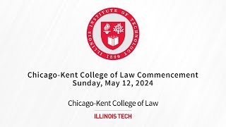 ChicagoKent College of Law Commencement 2024 [upl. by Nella]