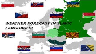 Weather Forecast in 12 Slavic Languages [upl. by Souvaine]