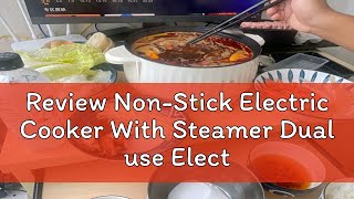 Review NonStick Electric Cooker With Steamer Dual use Electric Stove Multifunctional Induction Ric [upl. by Dimond]