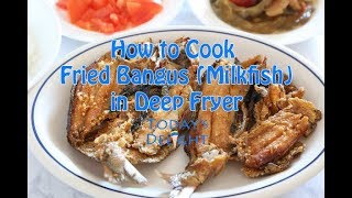 Fried Bangus Milkfish in Deep Fryer  Todays Delight [upl. by Yrdnal]