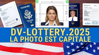 quotDVLottery 2025  Guide complet A Savoir sur les Photos Requisesquot [upl. by Annahahs]