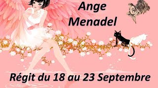 N°36 ANGE MENADEL REGIT DU 18 AU 23 SEPTEMBRE [upl. by Bond320]