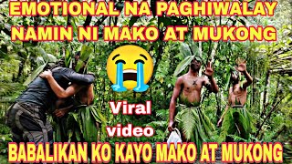 PART 352 EMOTIONAL SI MAKO AT MUKONG SA AMING PAGHIWALAY VIRALVIDEO [upl. by Arsuy]